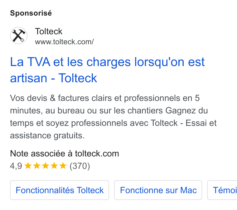 Tolteck ad on Google Ads: Sponsorisé La TVA et les charges lorsqu’on est artisan - Tolteck Vos devis & factures clairs et professionnels en 5 minutes, au bureau ou sur les chantiers Gagnez du temps et soyez professionnels avec Tolteck - Essai et assistance gratuits. Note associée a tolteck.com Fonctionnaites Totteck [ Fonctionne sur Mac | Témoi