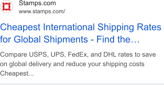 Stamps.com ad on Google Ads: www.stamps.com/ Cheapest International Shipping Rates for Global Shipments - Find the... Compare USPS, UPS, Fed Ex, and DHL rates to save on global delivery and reduce your shipping costs Cheapest...