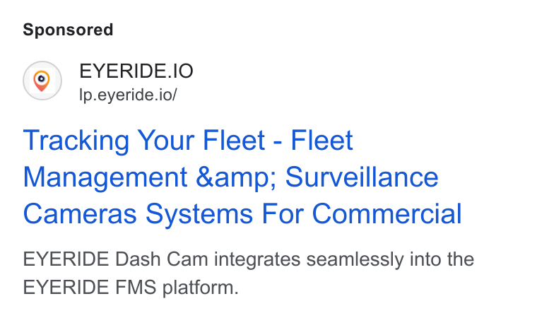 EYERIDE ad on Google Ads: EYERIDE.| Ip.eyeride.io/ Tracking Your Fleet - Fleet Management &amp; Surveillance Cameras Systems For Commercial EYERIDE Dash Cam integrates seamlessly into the EYERIDE FMS platform.