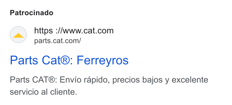 Caterpillar ad on Google Ads: parts.cat.com/ Parts Cat®: Ferreyros Parts CAT®: Envio rapido, precios bajos y excelente servicio al cliente.