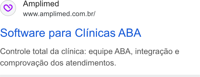 Amplimed ad on Google Ads: Software para Clinicas ABA Controle total da clinica: equipe ABA, integragao e comprovagao dos atendimentos.