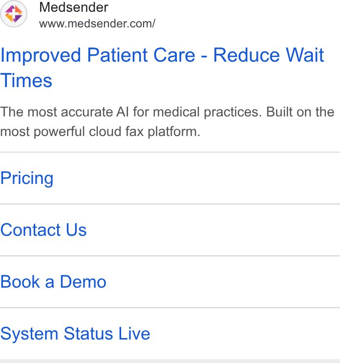 Medsender ad on Google Ads: Improved Patient Care - Reduce Wait Times The most accurate Al for medical practices. Built on the most powerful cloud fax platform. Pricing Contact Us Book a Demo System Status Live