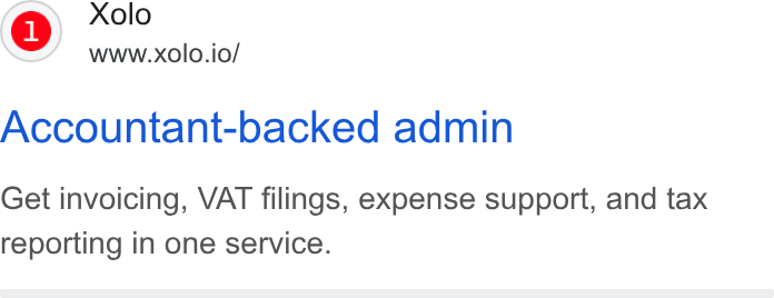 Xolo ad on Google Ads: Xolo www.xolo.io/ Accountant-backed admin Get invoicing, VAT filings, expense support, and tax reporting in one service.