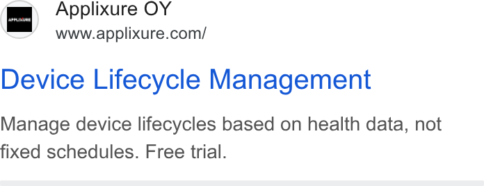 Applixure ad on Google Ads: Device Lifecycle Management Manage device lifecycles based on health data, not fixed schedules. Free trial.