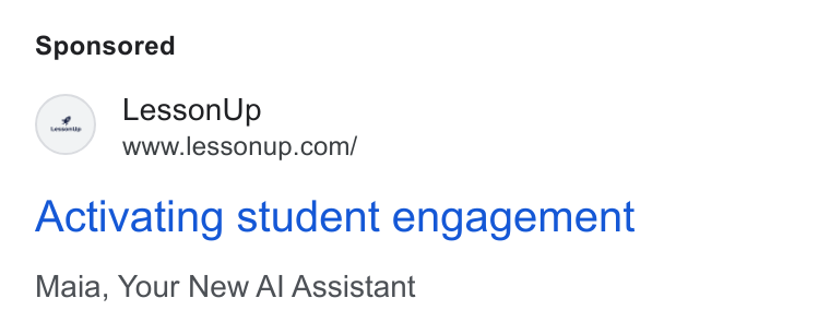 LessonUp ad on Google Ads: Activating student engagement Maia, Your New Al Assistant