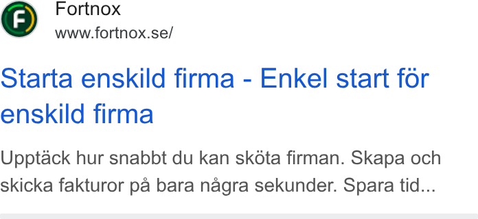 Fortnox ad on Google Ads: Starta enskild firma - Enkel start for enskild firma Upptack hur snabbt du kan skota firman. Skapa och skicka fakturor pa bara nagra sekunder. Spara tid...