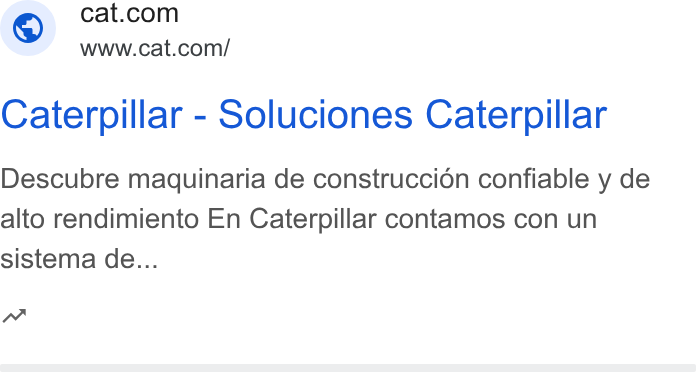 Caterpillar ad on Google Ads: www.cat.com/ Caterpillar - Soluciones Caterpillar Descubre maquinaria de construccion confiable y de alto rendimiento En Caterpillar contamos con un sistema de... w