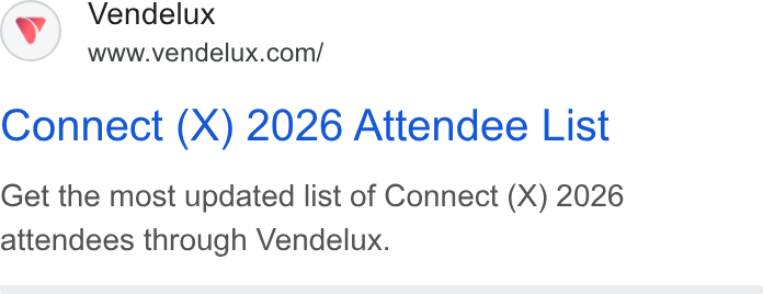 Vendelux ad on Google Ads: Connect (X) 2026 Attendee List Get the most updated list of Connect (X) 2026 attendees through Vendelux.