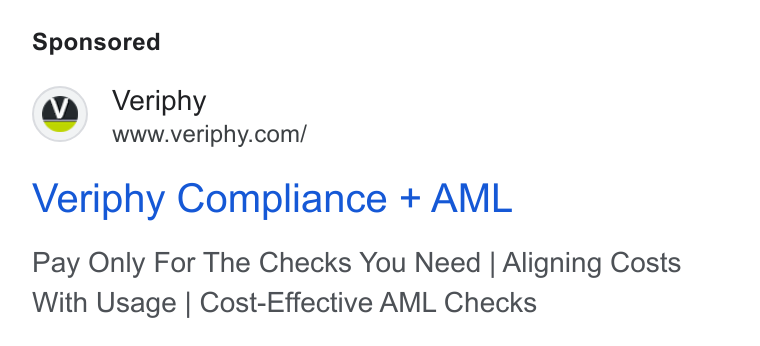 Veriphy ad on Google Ads: Veriphy Compliance + AML Pay Only For The Checks You Need | Aligning Costs With Usage | Cost-Effective AML Checks