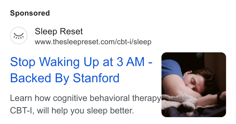 Sleep Reset ad on Google Ads: Stop Waking Up at 3 AM - an Backed By Stanford Learn how cognitive behavioral therapy Pmamge . CBT-I, will help you sleep better.
