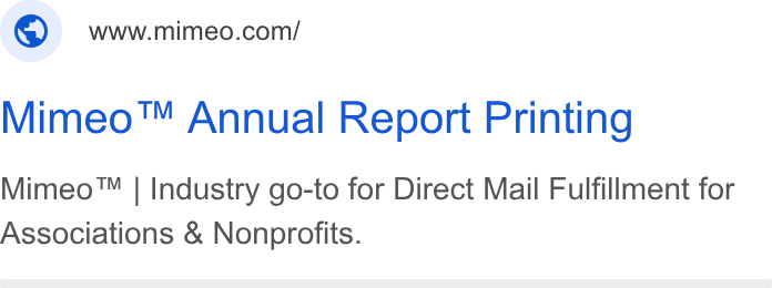 Mimeo ad on Google Ads: Mimeo™ Annual Report Printing Mimeo™ | Industry go-to for Direct Mail Fulfillment for Associations & Nonprofits.