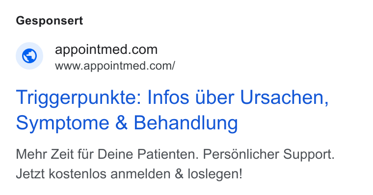 appointmed ad on Google Ads: www.appointmed.com/ Triggerpunkte: Infos uber Ursachen, Symptome & Behandlung Mehr Zeit fur Deine Patienten. Personlicher Support. Jetzt kostenlos anmelden & loslegen!