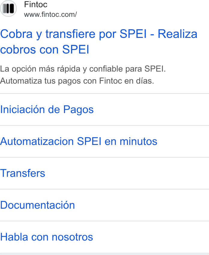 Fintoc ad on Google Ads: Cobra y transfiere por SPEI - Realiza cobros con SPEIl La opcién mas rapida y confiable para SPEI. Automatiza tus pagos con Fintoc en dias. Iniciacién de Pagos Automatizacion SPEI en minutos Transfers Documentacié6n Habla con nosotros