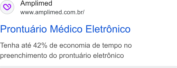 Amplimed ad on Google Ads: Prontuario Medico Eletrénico Tenha até 42% de economia de tempo no preenchimento do prontuario eletronico