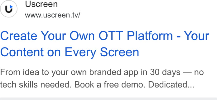 Uscreen ad on Google Ads: (y) Uscreen www.uscreen.tv/ Create Your Own OTT Platform - Your Content on Every Screen From idea to your own branded app in 30 days — no tech skills needed. Book a free demo. Dedicated...
