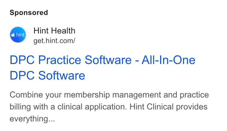 Hint Health ad on Google Ads: DPC Practice Software - All-In-One DPC Software Combine your membership management and practice billing with a clinical application. Hint Clinical provides everything...