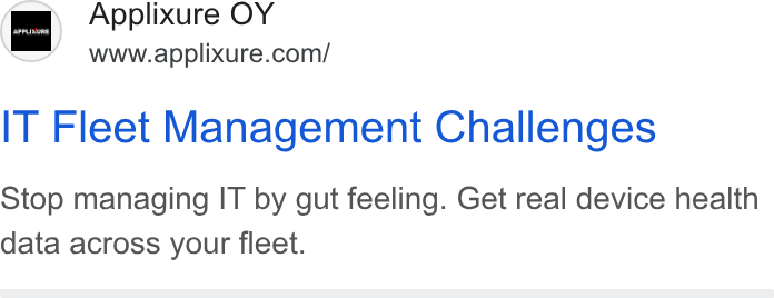 Applixure ad on Google Ads: IT Fleet Management Challenges Stop managing IT by gut feeling. Get real device health data across your fleet.