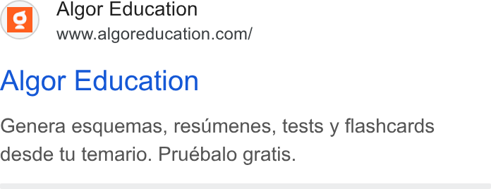 Algor ad on Google Ads: Algor Education Genera esquemas, resumenes, tests y flashcards desde tu temario. Pruebalo gratis.