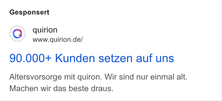 quirion ad on Google Ads: Gesponsert 90.000+ Kunden setzen auf uns Altersvorsorge mit quiron. Wir sind nur einmal alt. Machen wir das beste draus.