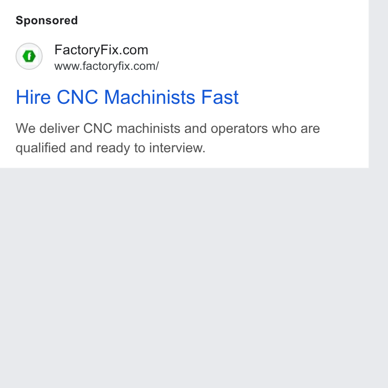 FactoryFix ad on Google Ads: www.factoryfix.com/ Hire CNC Machinists Fast We deliver CNC machinists and operators who are qualified and ready to interview.