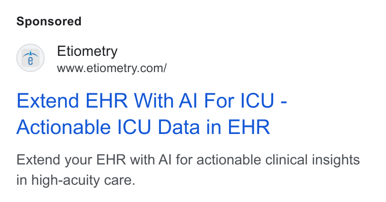 Etiometry ad on Google Ads: Extend EHR With Al For ICU - Actionable ICU Data in EHR Extend your EHR with Al for actionable clinical insights in high-acuity care.