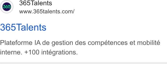 365Talents ad on Google Ads: 365 Talents Plateforme IA de gestion des compétences et mobilité interne. +100 integrations.
