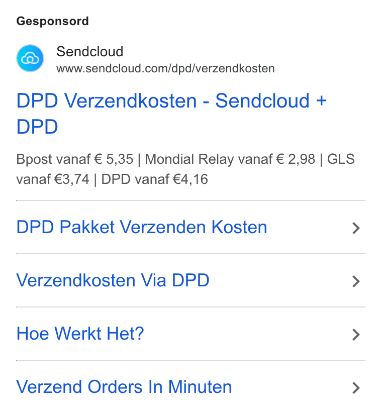 Sendcloud ad on Google Ads: Gesponsord DPD Verzendkosten - Sendcloud + DPD Bpost vanaf € 5,35 | Mondial Relay vanaf € 2,98 | GLS vanaf €3,74 | DPD vanaf €4,16 DPD Pakket Verzenden Kosten > Verzendkosten Via DPD > Hoe Werkt Het? > Verzend Orders In Minuten >