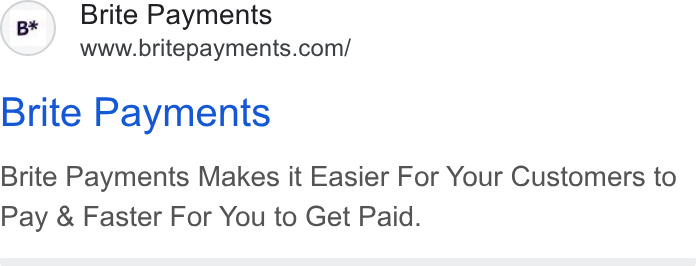 Brite Payments ad on Google Ads: Brite Payments Brite Payments Makes it Easier For Your Customers to Pay & Faster For You to Get Paid.