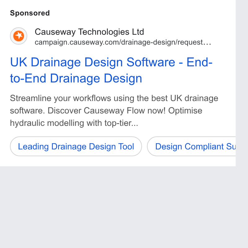 Causeway Technologies ad on Google Ads: UK Drainage Design Software - End- to-End Drainage Design Streamline your workflows using the best UK drainage software. Discover Causeway Flow now! Optimise hydraulic modelling with top-tier... Leading Drainage Design Tool ) (Design Compliant Su h a