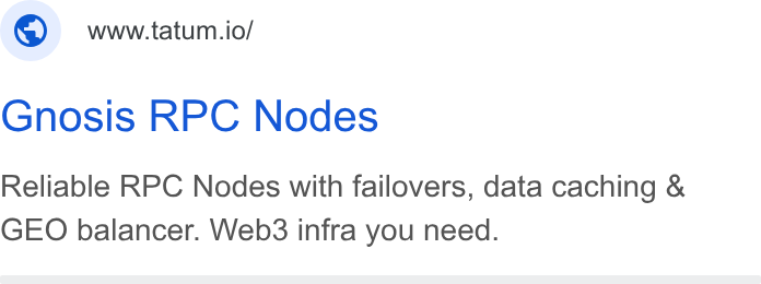 Tatum ad on Google Ads: www.tatum.io/ Gnosis RPC Nodes Reliable RPC Nodes with failovers, data caching & GEO balancer. Web3 infra you need.