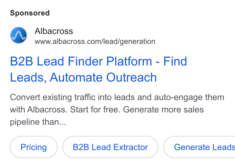 Albacross ad on Google Ads: B2B Lead Finder Platform - Find Leads, Automate Outreach Convert existing traffic into leads and auto-engage them with Albacross. Start for free. Generate more sales pipeline than... B2B Lead Extractor Generate Leads