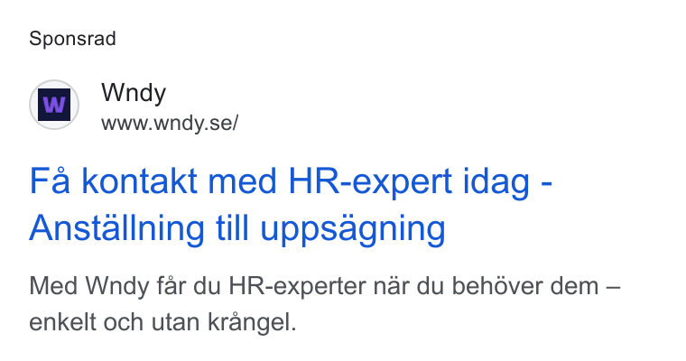 Wndy ad on Google Ads: Sponsrad Fa kontakt med HR-expert idag - Anstallning till uppsagning Med Wndy far du HR-experter nar du behéver dem — enkelt och utan krangel.