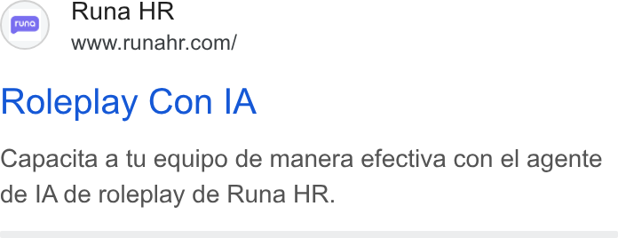 Runa ad on Google Ads: Roleplay Con IA Capacita a tu equipo de manera efectiva con el agente de l Ade roleplay de Runa HR.