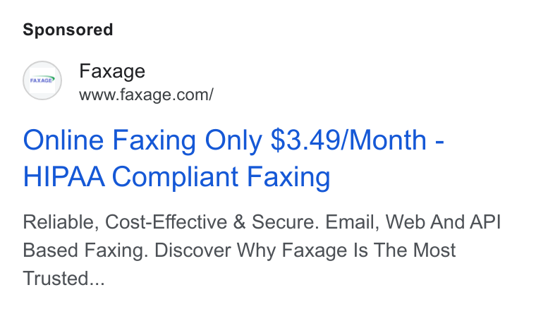 Faxage ad on Google Ads: Online Faxing Only $3.49/Month - HIPAA Compliant Faxing Reliable, Cost-Effective & Secure. Email, Web And API Based Faxing. Discover Why Faxage Is The Most Trusted...