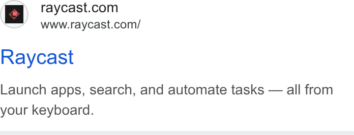 Raycast ad on Google Ads: www.raycast.com/ Raycast Launch apps, search, and automate tasks — all from your keyboard.