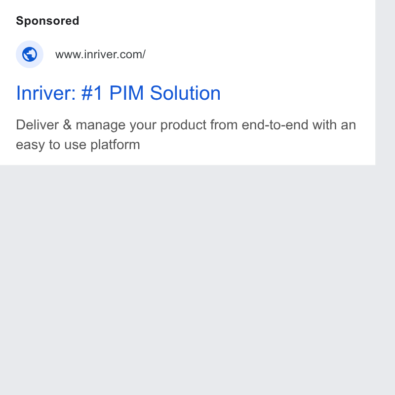 Inriver ad on Google Ads: Inriver: #1 PIM Solution Deliver & manage your product from end-to-end with an easy to use platform