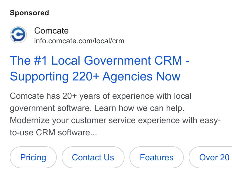 Comcate ad on Google Ads: The #1 Local Government CRM - Supporting 220+ Agencies Now Comcate has 20+ years of experience with local government software. Learn how we can help. Modernize your customer service experience with easy- to-use CRM software... Contact Us (Features) Over 20