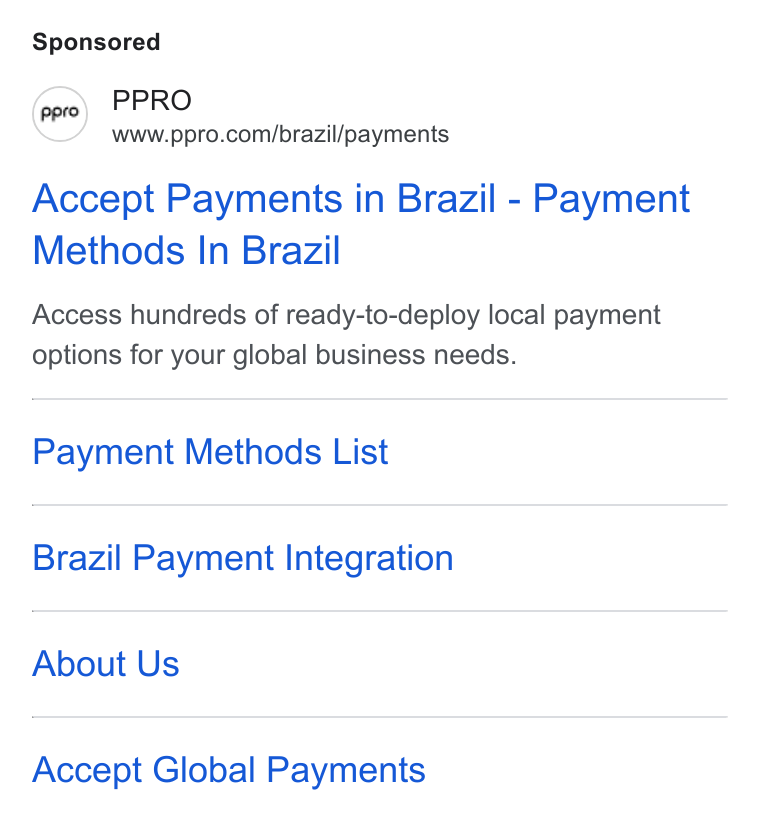 PPRO ad on Google Ads: Accept Payments in Brazil - Payment Methods In Brazil Access hundreds of ready-to-deploy local payment options for your global business needs. Payment Methods List Brazil Payment Integration About Us Accept Global Payments