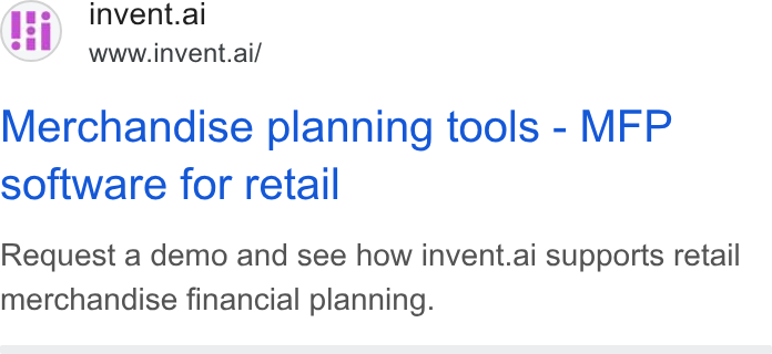 invent.ai ad on Google Ads: invent.ai www.invent.ai/ Merchandise planning tools - MFP software for retail Request a demo and see how invent.ai supports retail merchandise financial planning.