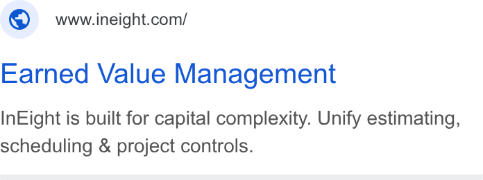 InEight ad on Google Ads: Earned Value Management In Eight is built for capital complexity. Unify estimating, scheduling & project controls.
