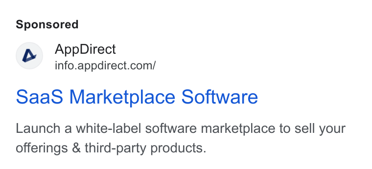 AppDirect ad on Google Ads: Saa S Marketplace Software Launch a white-label software marketplace to sell your offerings & third-party products.