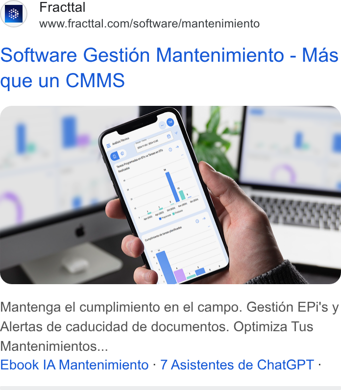 Fracttal ad on Google Ads: Software Gestién Mantenimiento - Mas que un CMMS Mantenga el cumplimiento en el campo. Gestién EPi's y Alertas de caducidad de documentos. Optimiza Tus Mantenimientos... Ebook IA Mantenimiento - 7 Asistentes de Chat GPT -