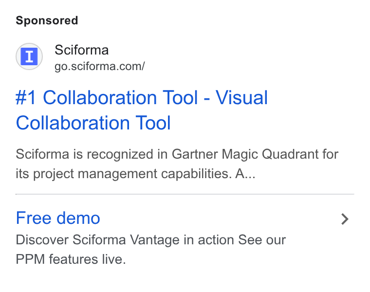 Sciforma ad on Google Ads: #1 Collaboration Tool - Visual Collaboration Tool Sciforma is recognized in Gartner Magic Quadrant for its project management capabilities. A... Free demo Discover Sciforma Vantage in action See our PPM features live.