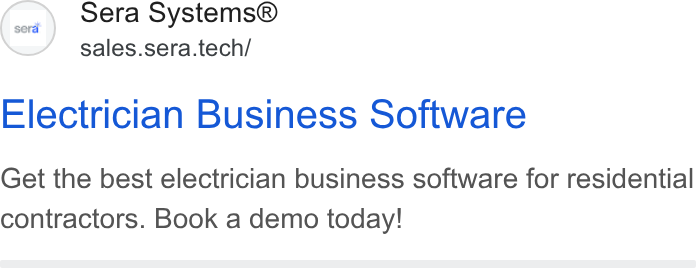 Sera Systems ad on Google Ads: Sera Systems® sales.sera.tech/ ser Electrician Business Software Get the best electrician business software for residential contractors. Book a demo today!