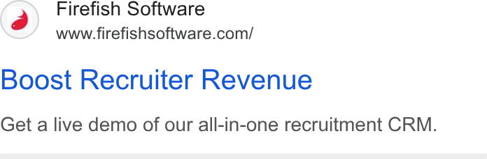 Firefish Software ad on Google Ads: Boost Recruiter Revenue Get a live demo of our all-in-one recruitment CRM.