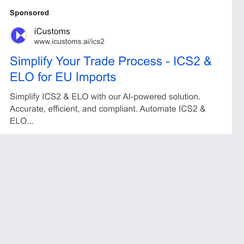 iCustoms.ai ad on Google Ads: Cc i Customs www.icustoms.ai/ics2 Simplify Your Trade Process - ICS2 & ELO for EU Imports Simplify |CS2 & ELO with our Al-powered solution. Accurate, efficient, and compliant. Automate ICS2 & ELO...