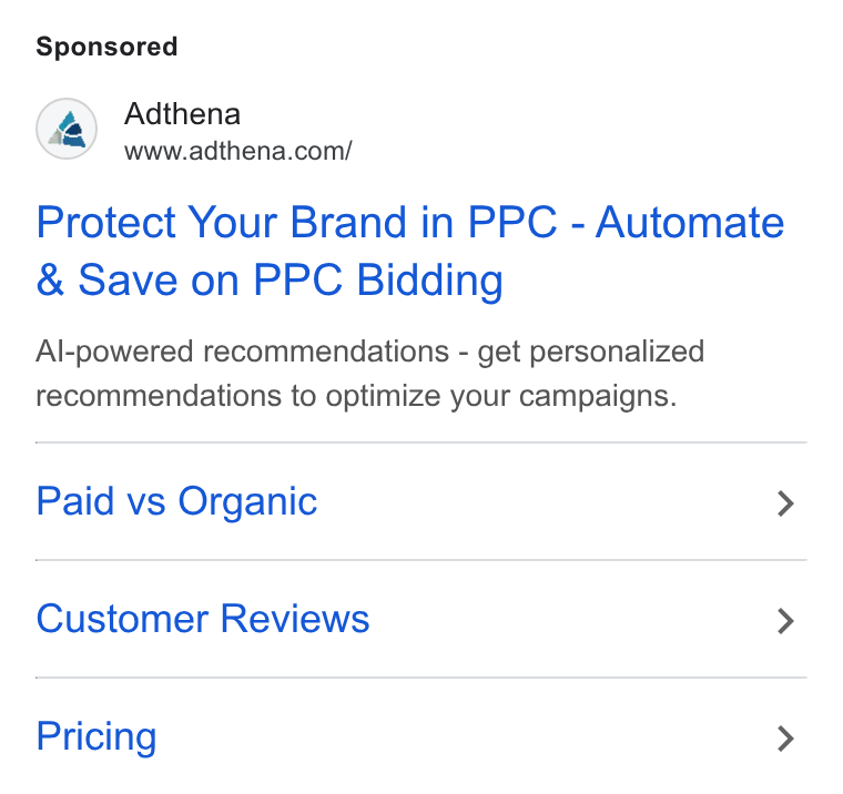 Adthena ad on Google Ads: Protect Your Brand in PPC - Automate Save on PPC Bidding Al-powered recommendations - get personalized recommendations to optimize your campaigns. Paid vs Organic > Customer Reviews > Pricing >