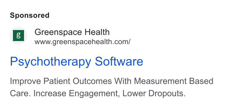 Greenspace Health ad on Google Ads: Psychotherapy Software Improve Patient Outcomes With Measurement Based Care. Increase Engagement, Lower Dropouts.