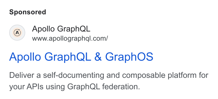 Apollo GraphQL ad on Google Ads: Apollo Graph QL & Graph OS Deliver a self-documenting and composable platform for your APIs using Graph QL federation.