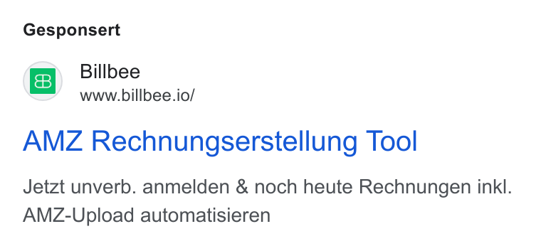 Billbee ad on Google Ads: Gesponsert (e S Billbee B www.billbee.io/ AMZ Rechnungserstellung Tool Jetzt unverb. anmelden & noch heute Rechnungen inkl. AMZ-Upload automatisieren